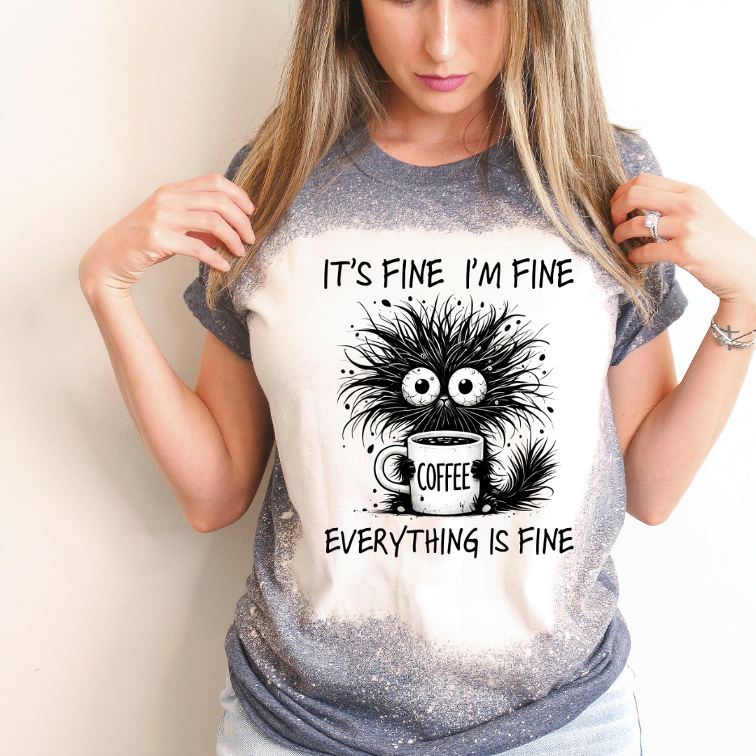 It’s fine I’m fine everything is fine shirt