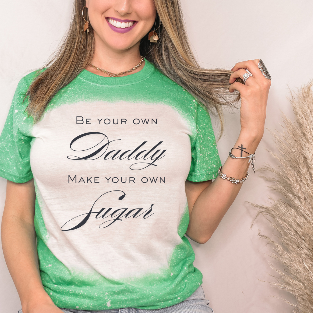Be Your Own Daddy Shirt