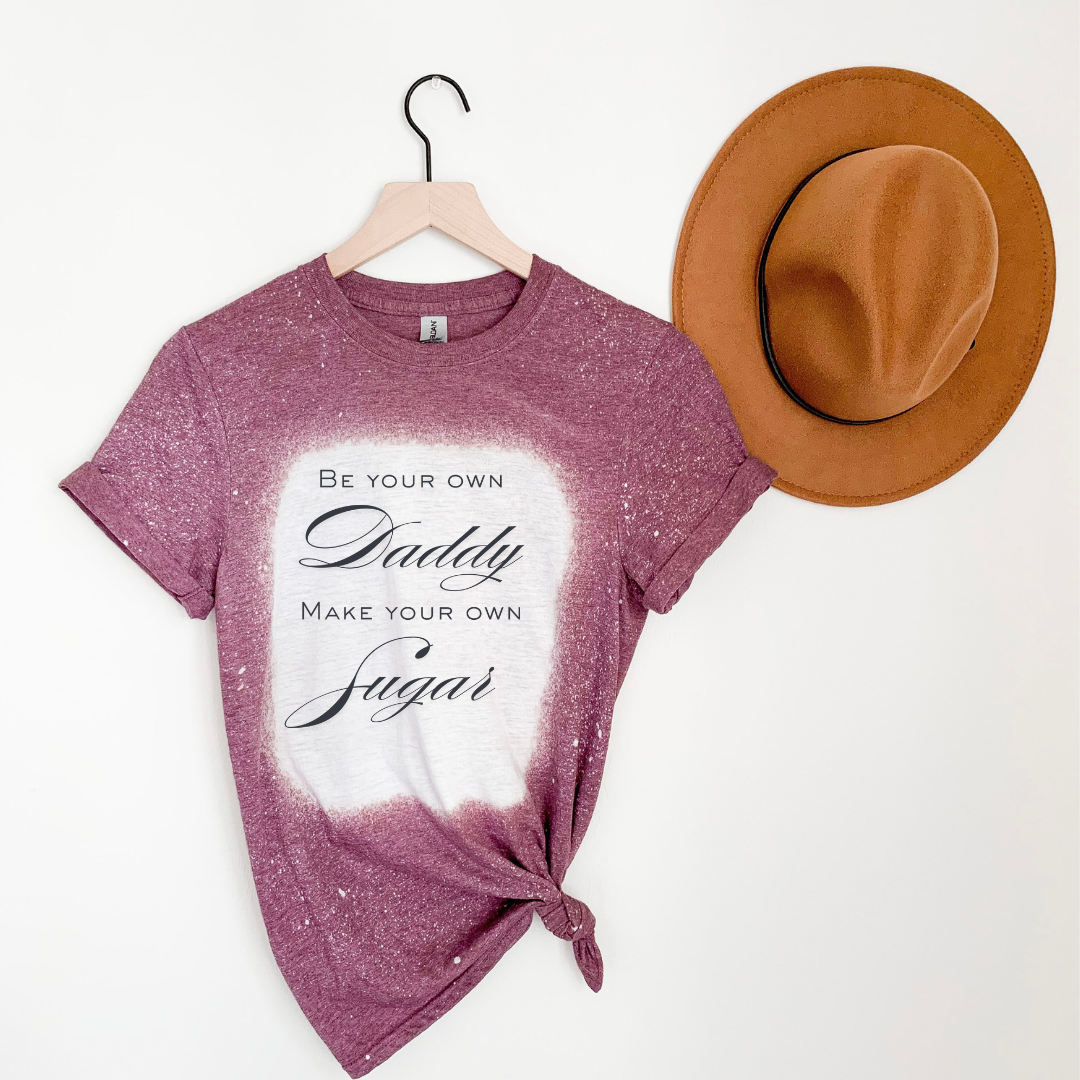 Be Your Own Daddy Shirt