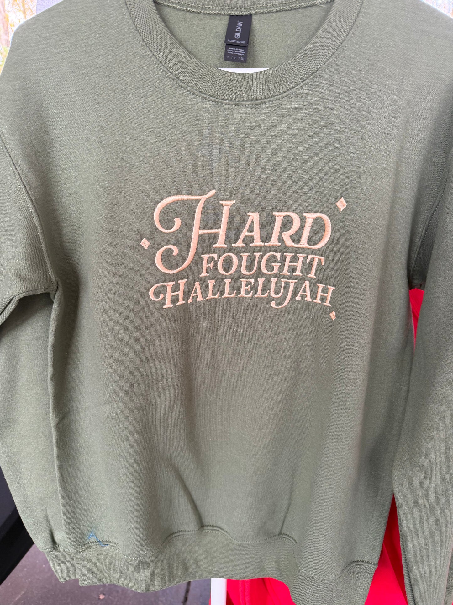 Hard Fought Hallelujah Sweatshirt