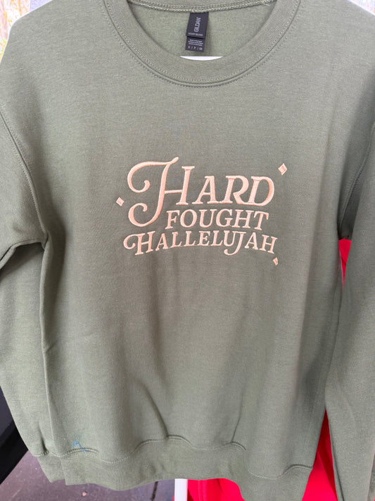 Hard Fought Hallelujah Sweatshirt
